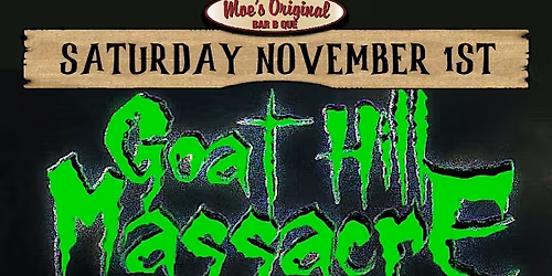 Goat Hill Massacre w\/ Bleed The Vain + Last Nerve + Our Darkest Sin