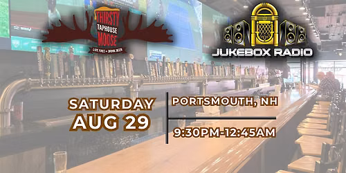 Jukebox Radio LIVE at Thirsty Moose | Portsmouth, NH