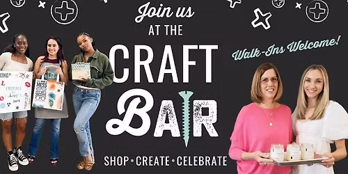 CRAFT BAR* Walk-In Crafting! Wood & Canvas, Chunky Knit, Candle Pouring & Bracelet bAR!