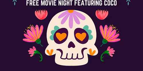 Free movie night featuring Coco!