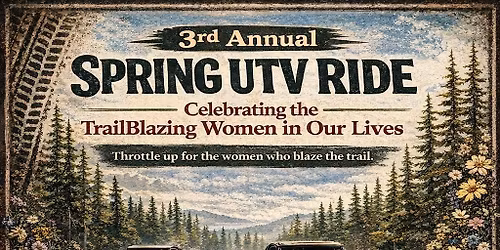 3rd Annual Spring Ride, Celebrating the TrailBlazing Women in our lives!!