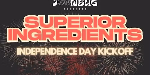Superior Ingredients: Independence Day Kickoff