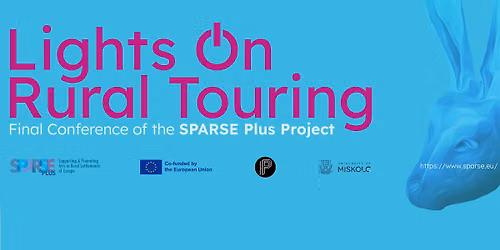 Lights On Rural Touring – Final Conference of the SPARSE Plus Project