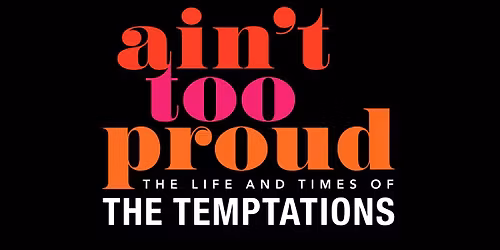 Broadway Under the Stars - Ain\u2019t Too Proud: The Life and Times of the Temptations