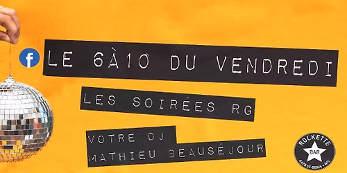 Le 6 \u00e0 10 du vendredi