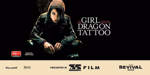 The Girl with the Dragon Tattoo (MA 15+) (Swedish) PRESENTED IN 35MM FILM & English Subtitles