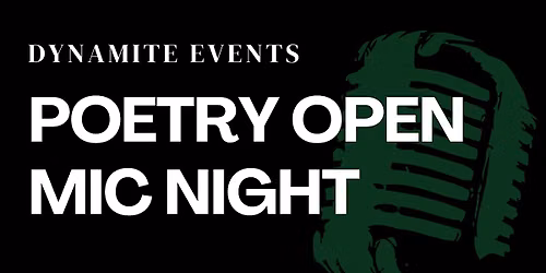 Dynamite Events: Poetry Open Mic Night
