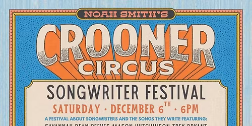 Noah Smith's Crooner Circus Songwriter Festival