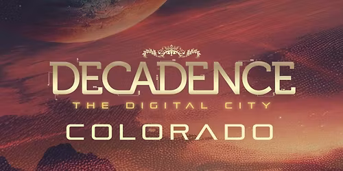Decadence Denver - (Wednesday Pass)(18+) with Illenium, Louis the Child, Zedd, Wooli, and more!