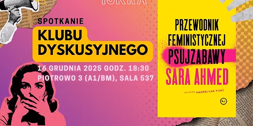 Spotkanie klubu dyskusyjnego: Przewodnik Feministycznej Psujzabawy - S. Ahmed