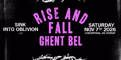 Rise And Fall - 20 Years of Into Oblivion + 4 bands | Concertzaal, De Vooruit