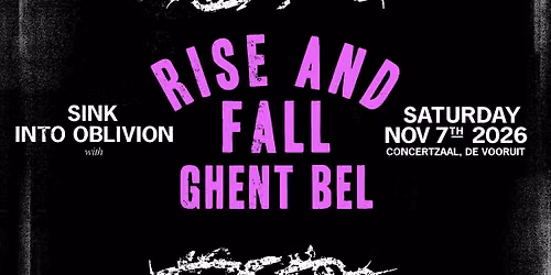 Rise And Fall - 20 Years of Into Oblivion + 4 bands | Concertzaal, De Vooruit