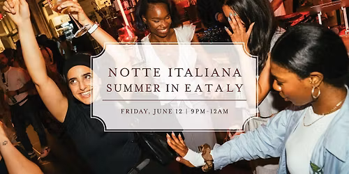Notte Italiana: Summer in Eataly