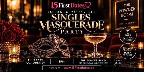 Toronto Yorkville Singles Masquerade Party (Age 25-45) - FREE for ladies