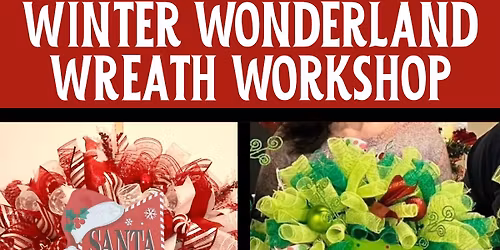 Winter Wonderland Wreath Workshop