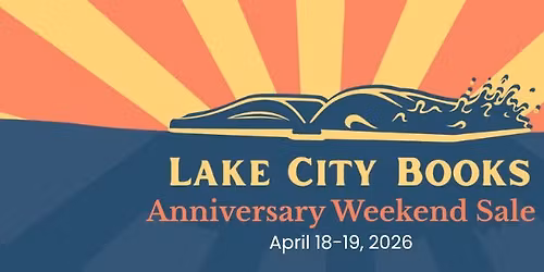 Lake City Books Anniversary Weekend Sale