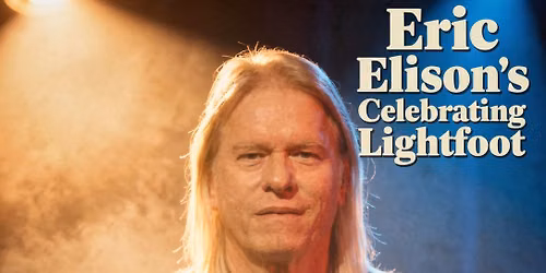 Eric Elison - Gordon Lightfoot Tribute