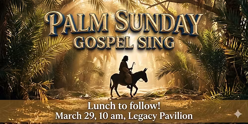 PALM SUNDAY GOSPEL SING