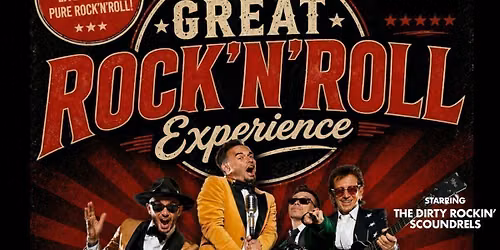 The Great Rock'n'Roll Experience Show ft The Dirty Rockin' Scoundrels