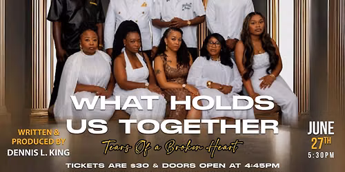 What holds us together Stage Play