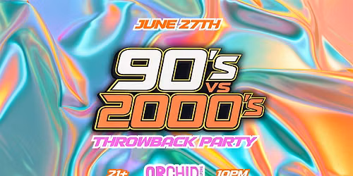 90's VS 2000's Throwback Party
