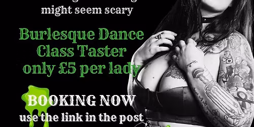 \u201cTrick, Treat & Tease \u2013 Halloween Burlesque for just \u00a35!\u201d
