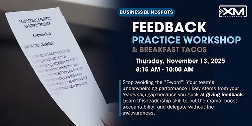 Business Blindspot: Giving Effective Feedback - November 13th, 2025