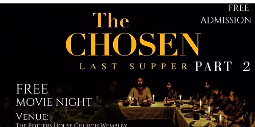 MOVIE NIGHT! THE CHOSEN - THE LAST SUPPER PT 2
