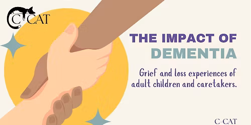 The Impact of Dementia: Grief and loss experiences