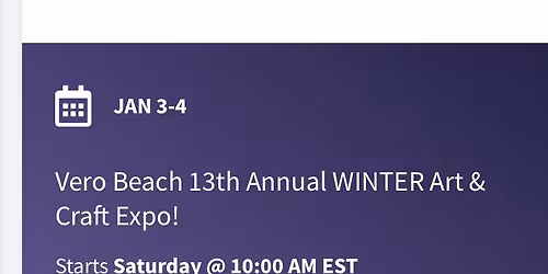 Vero Beach 13th Annual WINTER Art & Craft Expo