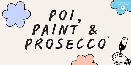 POI, Paint and Prosecco \u2728