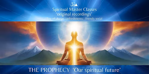 THE PROPHECY  \u2018Our Spiritual Future\u2019