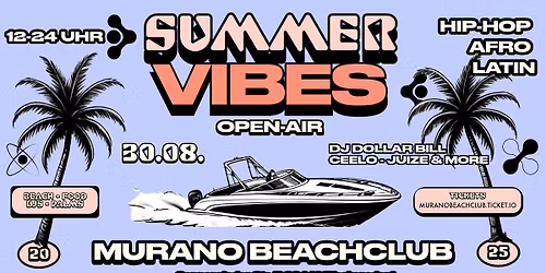 SUMMER VIBES HIP-HOP - AFRO - LATIN OPEN-AIR am Murner See mit DJ DOLLAR BILL - CEELO - JUIZE & MORE