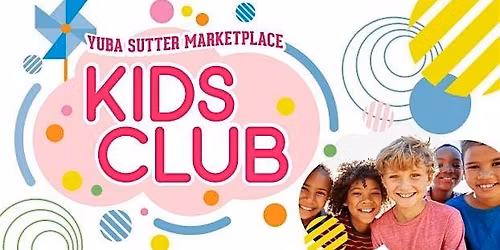 Yuba Sutter Marketplace Kids Club