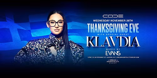 THANKSGIVING EVE WITH KLAVDIA @ CODE ASTORIA
