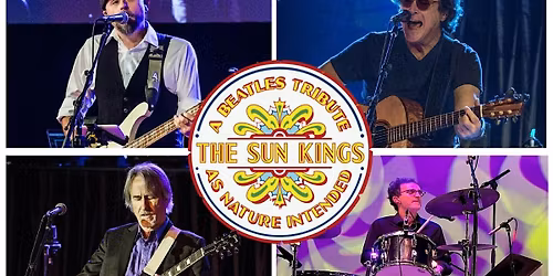 The Sun Kings: A Beatles Tribute As Nature Intended