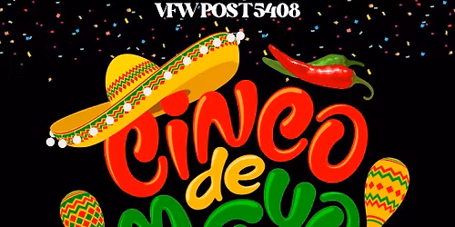Cinco De Mayo @ VFW Post 5408 & Parker\u2019s Pub 
