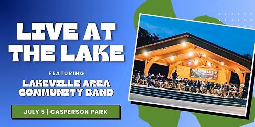 LIVE AT THE LAKE: Lakeville Area Community Band