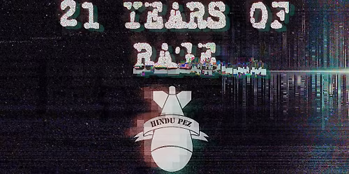HINDU PEZ PRESENTS: 21 YEARS OF RAGE