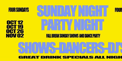SUNDAY NIGHT PARTY NIGHT