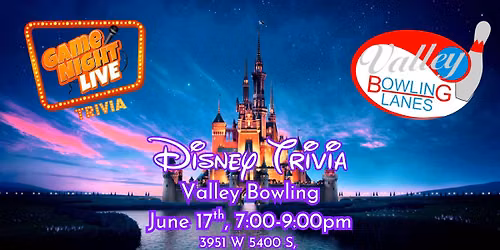 Game Night Live Disney Trivia at Valley Bowling