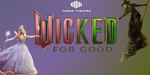 WICKED: FOR GOOD Premiere Event at the Fargo Theatre