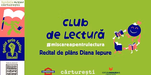 Club de carte #Mi\u0219carea pentru lectur\u0103: Recital de pl\u00e2ns, Diana Iepure