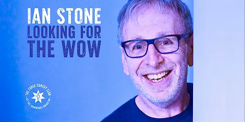 Ian Stone: Looking for the Wow