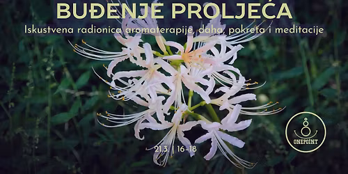 Bu\u0111enje prolje\u0107a \u2014 iskustvena radionica aromaterapije, disanja i meditacije