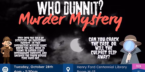 Teen Tuesday - Murder Mystery Game Night: Who Dunnit @ the Library