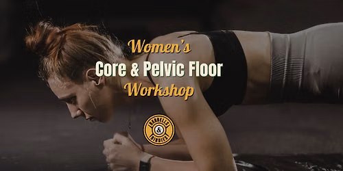 Women's Core & Pelvic Floor Workshop