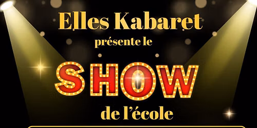 \u00c9cole de Cabaret de Parentis : spectacle de fin d\u2019ann\u00e9e 