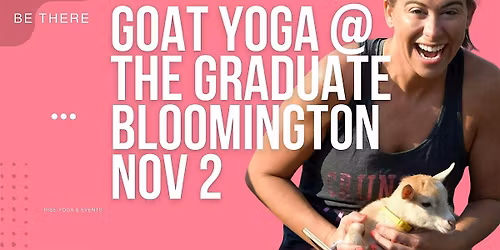 Goat Yoga at the Gradulate Bloomington