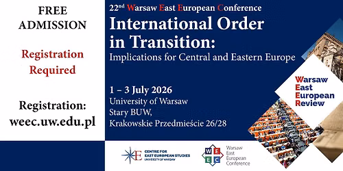 22nd Warsaw East European Conference, 1-3 July 2026